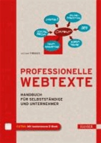 Professionelle Webtexte - Handbuch für Selbstständige und Unternehmer.