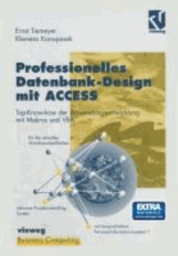 Professionelles Datenbank-Design mit ACCESS - Top-Know-how der Anwendungsentwicklung mit Makros und VBA, geeignet für die aktuellen Windowsoberflächen, mit beispielhaftem Personalinformationssystem und komplettem Projektcontrolling-System auf CD-.