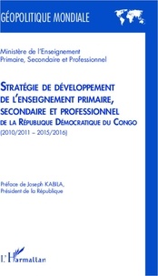 Professionnel Ministère de l'Enseignement Pr - Stratégie de développement de l'enseignement primaire, secondaire et professionnel - De la République Démocratique du Congo - (2010-2011 - 2015/2016).