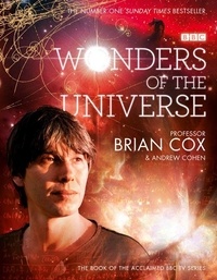 Professor Brian Cox et Andrew Cohen - Wonders of the Universe.