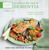 Professor Margaret Rayman et Katie Sharpe - Healthy Eating to Reduce The Risk of Dementia.