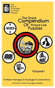 The Grand Compendium of Picture Link Puzzles: Volume 1