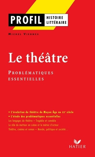 Profil - Le théâtre : problématiques essentielles