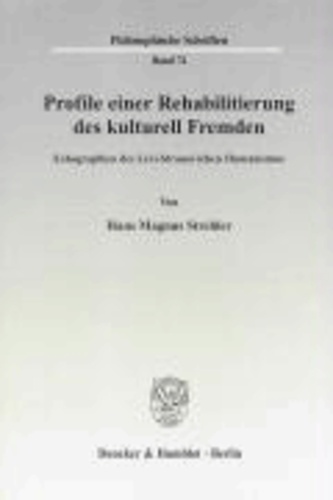 Profile einer Rehabilitierung des kulturell Fremden - Echographien des Lévi-Strauss'schen Humanismus.