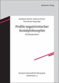 Profile negativistischer Sozialphilosophie - Ein Kompendium.