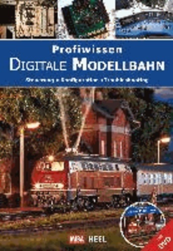 Profiwissen Digitale Modellbahn - Steuerung - Konfiguration - Troubleshooting.