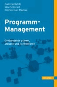 Programm-Management - Großprojekte planen, steuern und kontrollieren.