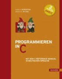 Programmieren in C. ANSI C (2. A.) - Mit dem C-Reference Manual.