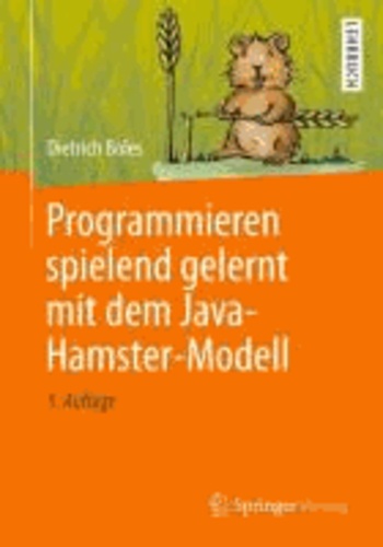 Programmieren spielend gelernt mit dem Java-Hamster-Modell.