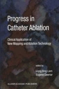 Eugene Downar - Progress in Catheter Ablation - Clinical Application of New Mapping and Ablation Technology.