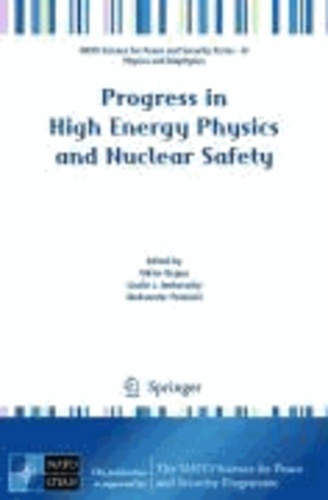 Viktor Begun - Progress in High Energy Physics and Nuclear Safety.
