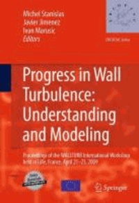 Michel Stanislas - Progress in Wall Turbulence: Understanding and Modeling - Proceedings of the WALLTURB International Workshop held in Lille, France, April 21-23, 2009.