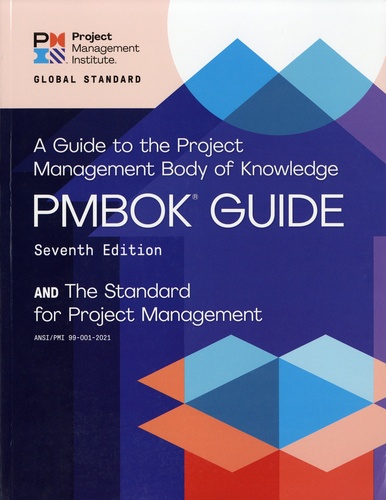  Project Management Institute - PMBOK Guide - A Guide to the Project Management Body of Knowledge & The Standard for Project Management.