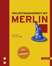 Projektmanagement mit Merlin - Das offizielle Handbuch.
