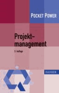 Projektmanagement - In 7 Schritten zum Erfolg.