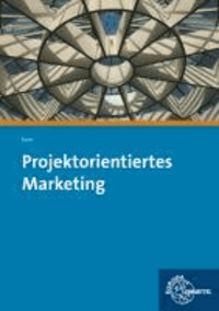 Projektorientiertes Marketing.