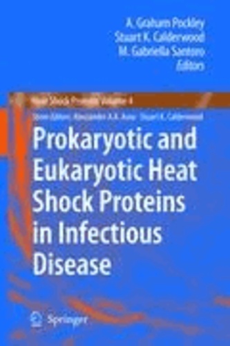 A. Graham Pockley - Prokaryotic and Eukaryotic Heat Shock Proteins in Infectious Disease.