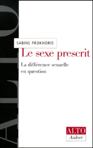 Le Sexe Prescrit. La Difference Sexuelle En Question
