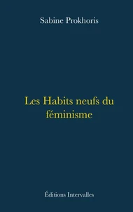 Les habits neufs du féminisme