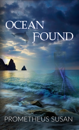 Prometheus Susan - Ocean Found - Creatures of the Sea, #1.