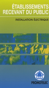  Promotelec - Etablissements recevant du public - Installation électrique.