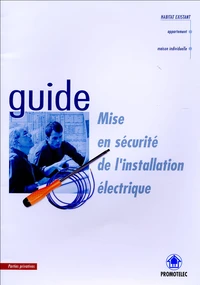 Guide Mise en sécurité de l'installation électrique existante