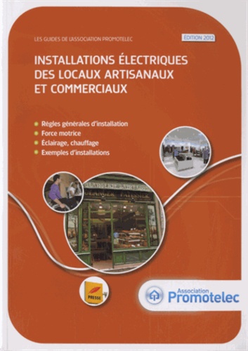  Promotelec - Installations électriques des locaux artisanaux et commerciaux 2012.