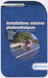  Promotelec - Installations solaires photovoltaïques - Guide à destination des installateurs électriciens.