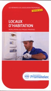  Promotelec - Locaux d'habitation - Installations électriques privatives 2013.