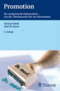 Promotion - Die medizinische Doktorarbeit - von der Themensuche bis zur Dissertation.