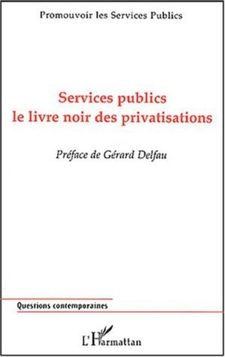  Promouvoir les Services Public - Services publics - Le livre noir des privatisations.