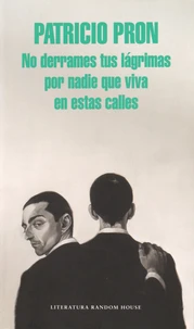 No derrames tus lagrimas por nadie que viva en estas calles