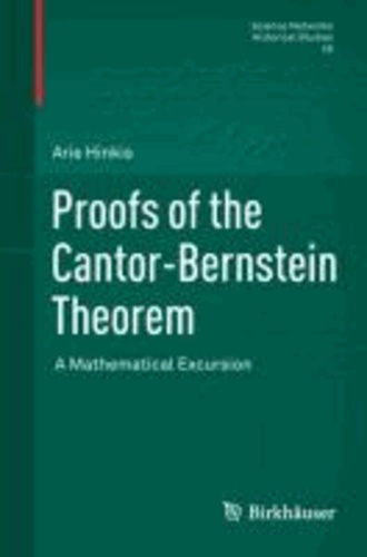 Proofs of the Cantor-Bernstein Theorem - A Mathematical Excursion.
