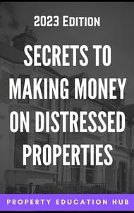  Property Education Hub - Secrets to Making Money on Distressed Properties - Property Investor, #4.