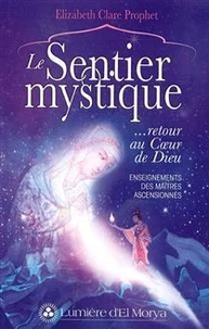 Le sentier mystique ...retour au coeur de Dieu