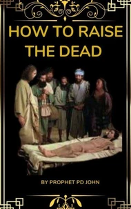 How to Raise the Dead