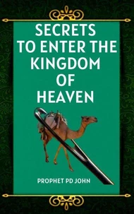 Secrets to Enter the Kingdom of Heaven