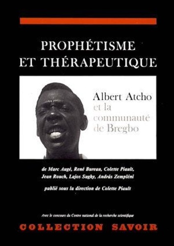 Prophétisme et thérapeutique : Albert Atcho et la communauté de Bregbo