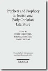 Prophets and Prophecy in Jewish and Early Christian Literature