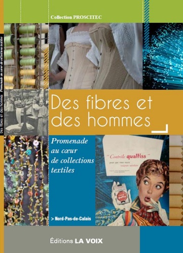  Proscitec - Des fibres et des hommes - Promenade au coeur de collections textiles.