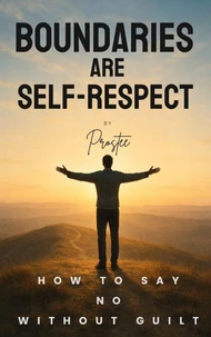 Boundaries Are Self-Respect