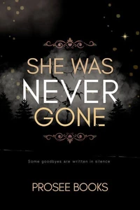 She Was Never Gone