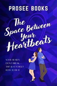 The Space Between Your Heartbeats
