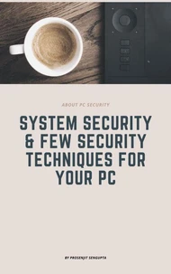 System Security &amp; Few Security Techniques