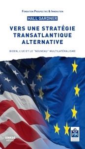 Prospectiv Fondation - Vers une strategie transatlantique alternative.