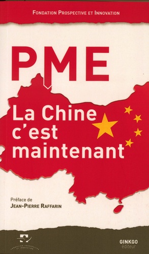  Prospective et Innovation - PME, la Chine c'est maintenant - Deuxièmes rencontres de La Rochelle, 13 juin 2014, Maison de la Charente-Maritime.