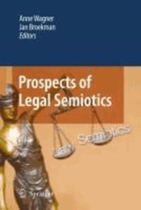 Anne Wagner - Prospects in Legal Semiotics.