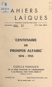 Prosper Alfaric et Pierre Lamarque - Centenaire de Prosper Alfaric, 1876-1955.