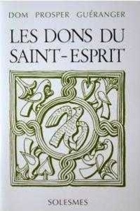 Prosper Guéranger - Les dons du Saint-Esprit.