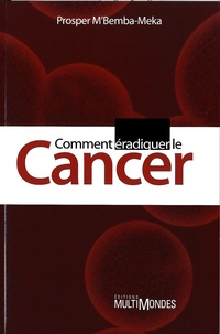 Comment éradiquer le cancer.pdf